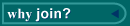 Why Join