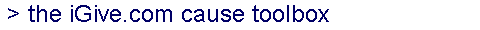  > the iGive.com cause toolbox 