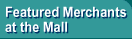 Featured Merchants at the Mall